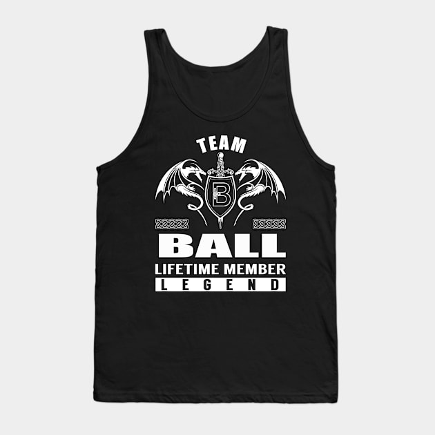 Team BALL Lifetime Member Legend Tank Top by Lizeth